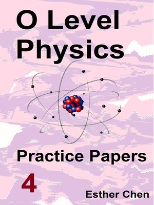 cover image of O level Physics Practice Papers 4